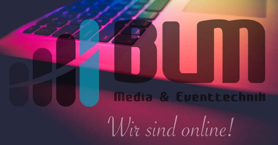 Wir sind online!, Veranstaltungstechnik von BLM Media